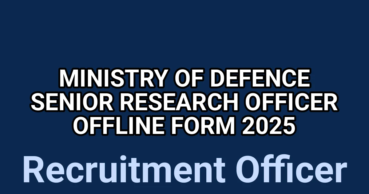 Ministry of Defence Senior Research Officer Offline Form 2025 1 tmp7kp9psee