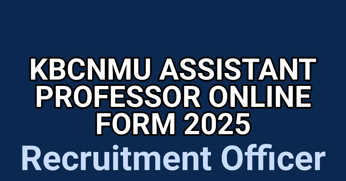 KBCNMU Assistant Professor Online Form 2025 1
