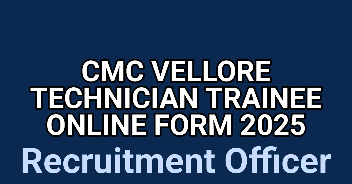 CMC Vellore Technician Trainee Online Form 2025 1 tmp7y0ryog0