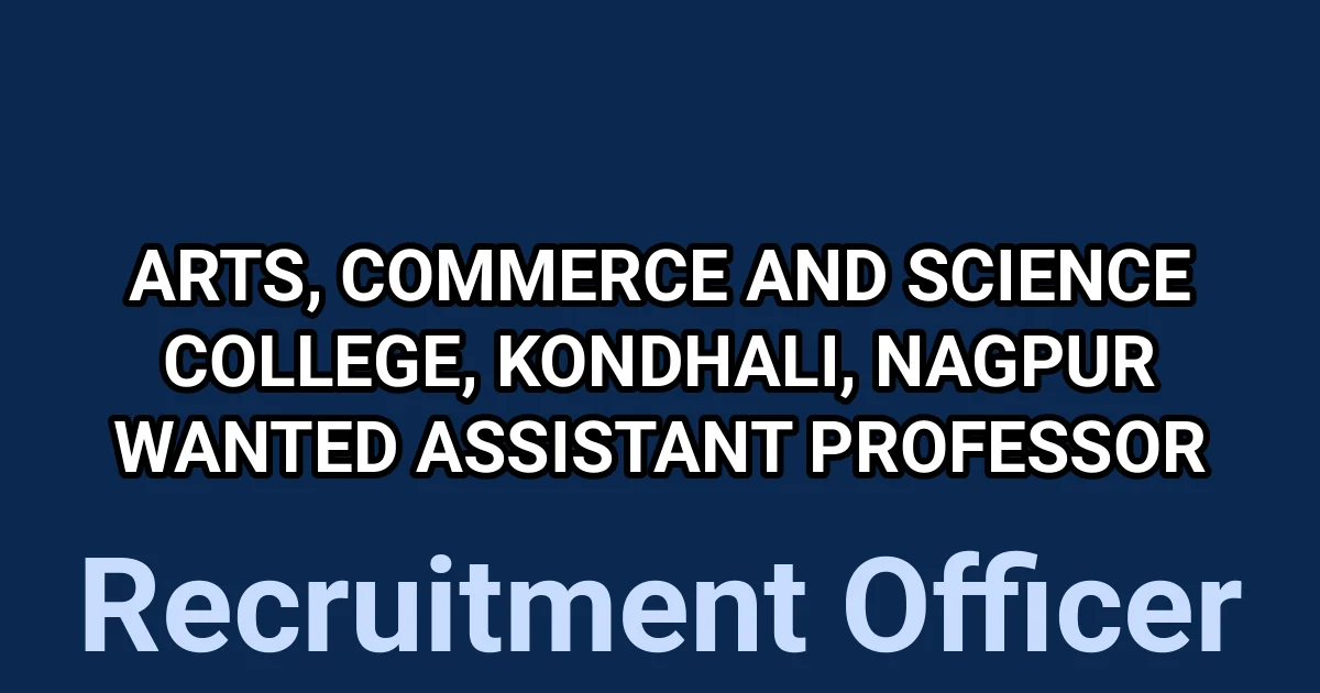 Arts, Commerce and Science College, Kondhali, Nagpur wanted Assistant Professor 1 tmp92nm6d b