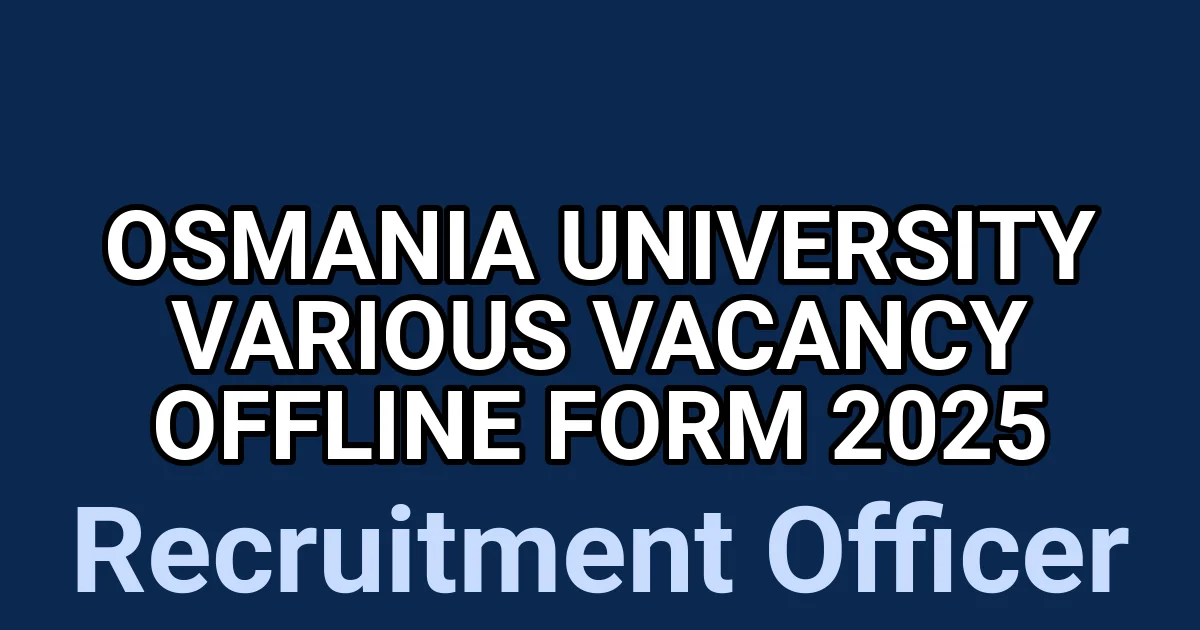 Osmania University Various Vacancy Offline Form 2025 1