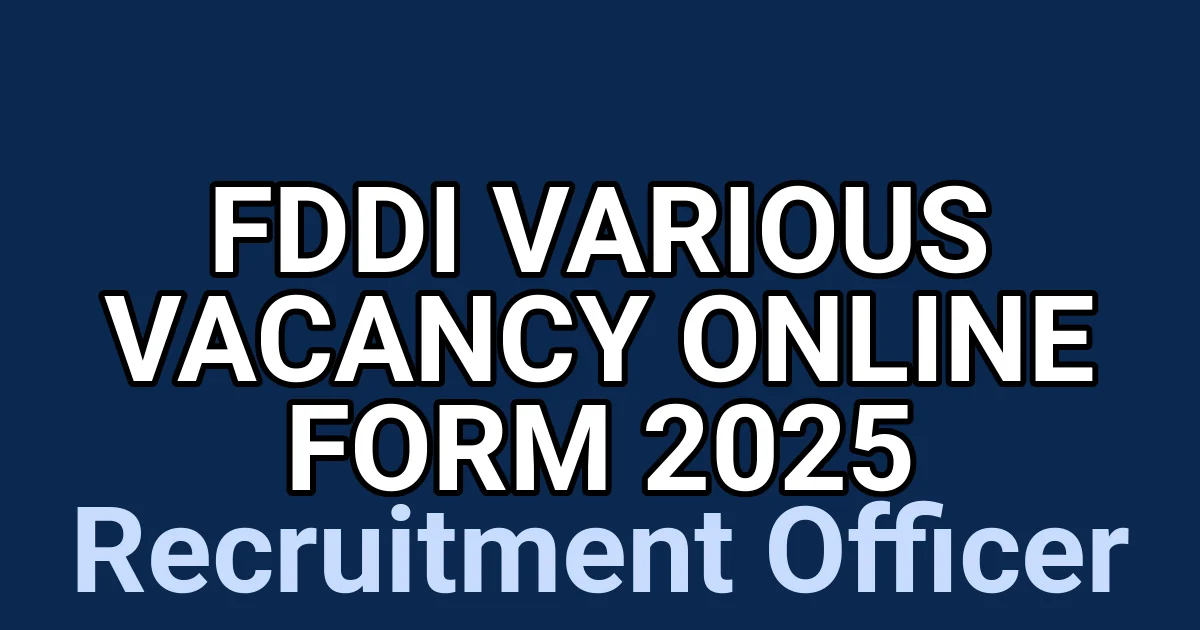 FDDI Various Vacancy Online Form 2025 1 tmp9ktjeklm