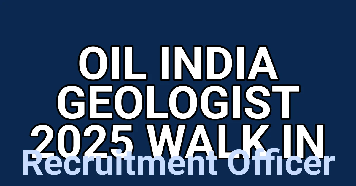 Oil India Geologist 2025 Walk in 1 tmp9vo0c7lq