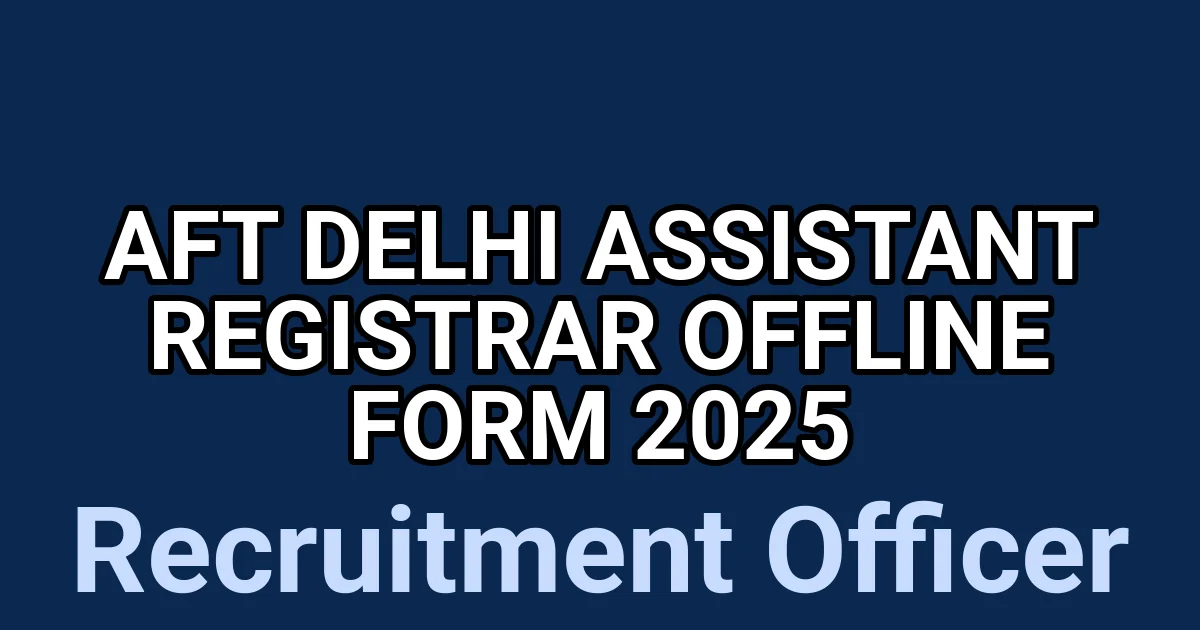 AFT Delhi Assistant Registrar Offline Form 2025 1 tmp maipitb