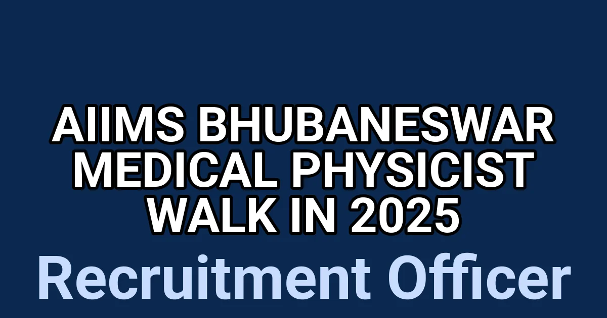 AIIMS Bhubaneswar Medical Physicist Walk in 2025 1 tmp vgf0r9i