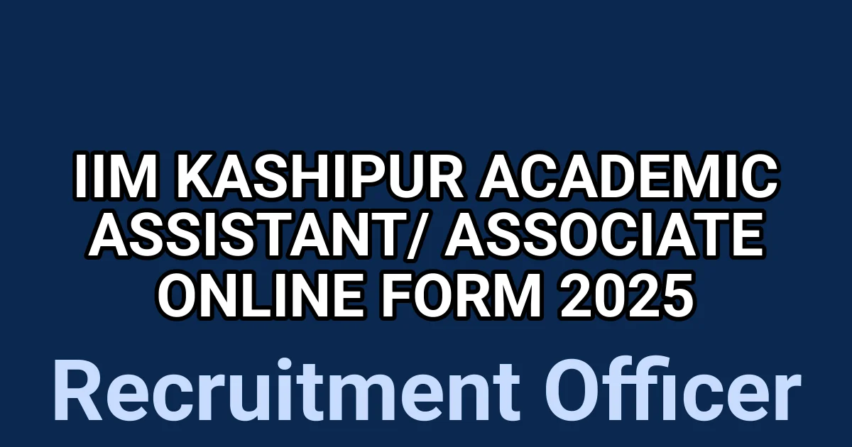 IIM Kashipur Academic Assistant/ Associate Online Form 2025 1 tmpav388znw