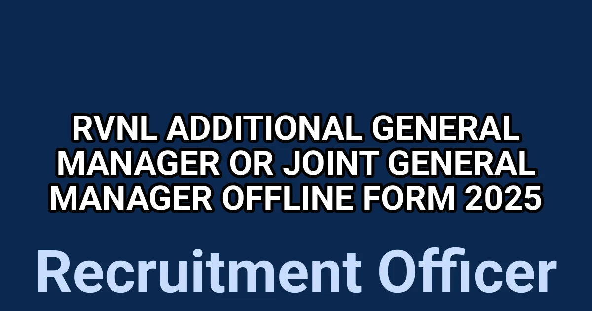 RVNL Additional General Manager or Joint General Manager Offline Form 2025 1 tmpav7e3r9f