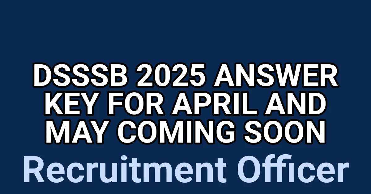 DSSSB 2025 Answer Key for April and May Coming Soon 1 tmpb4ckq6by