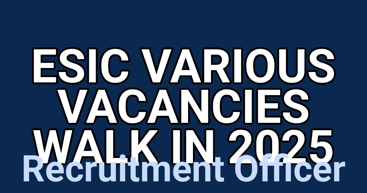 ESIC Various Vacancies Walk in 2025 1 tmpbckgzhah