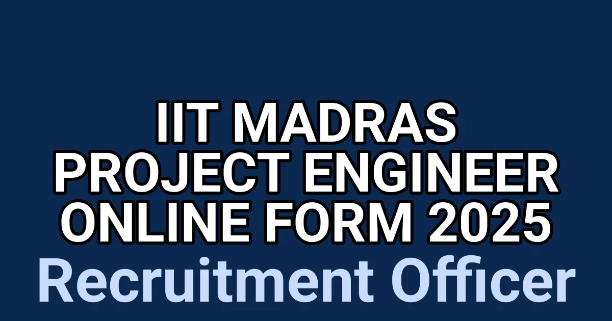 IIT Madras Project Engineer Online Form 2025 1 tmpboyae7yd