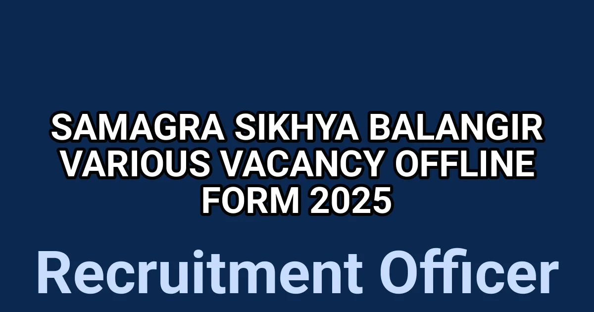 Samagra Sikhya Balangir Various Vacancy Offline Form 2025 1 tmpbpvinz1s