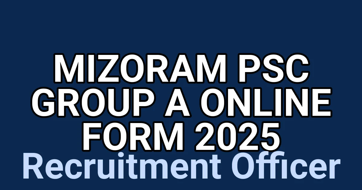 Mizoram PSC Group A Online Form 2025 1 tmpc0nkwjee