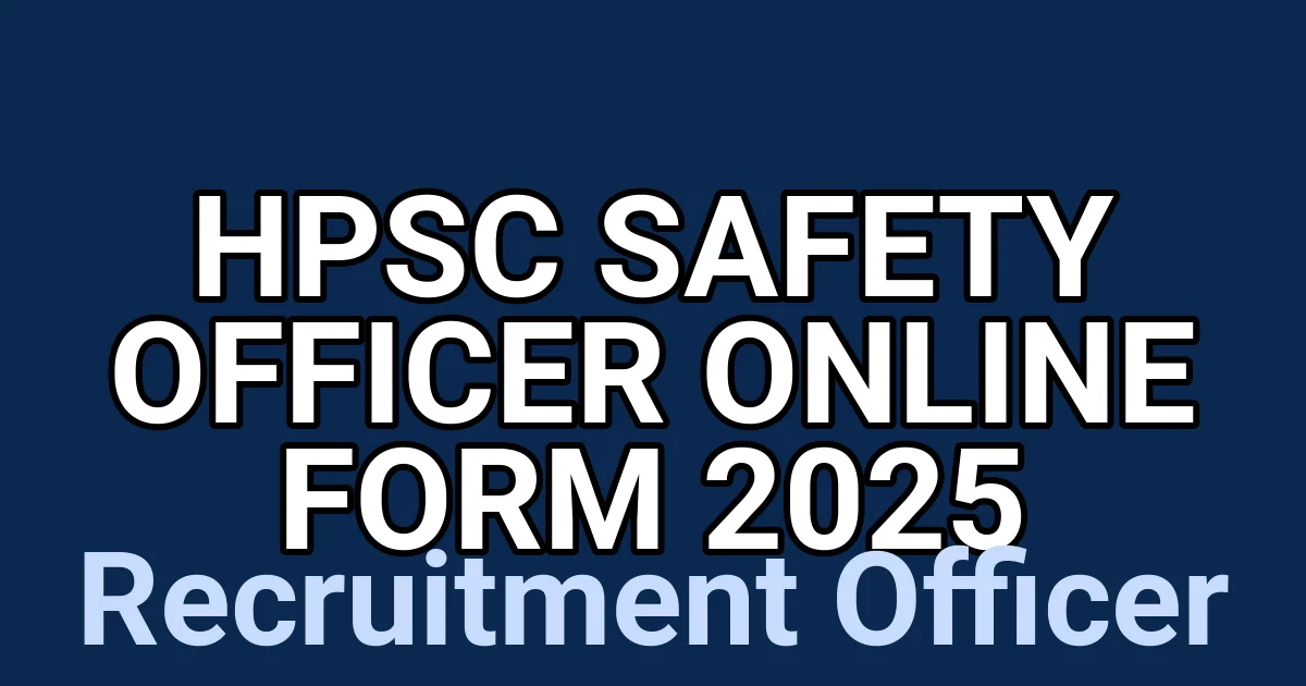 HPSC Safety Officer Online Form 2025 1 tmpc75kufkh