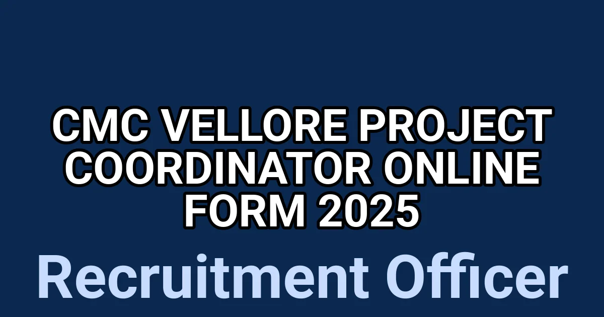 CMC Vellore Project Coordinator Online Form 2025 1 tmpchiveauv