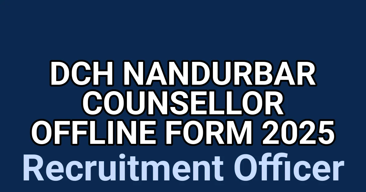 DCH Nandurbar Counsellor Offline Form 2025 1 tmpd8h1k1zg