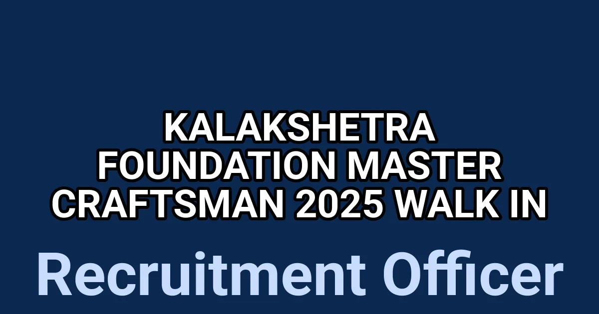 Kalakshetra Foundation Master Craftsman 2025 Walk in 1 tmpd9t4ah2r