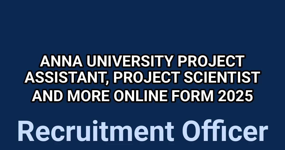 Anna University Project Assistant, Project Scientist and More Online Form 2025 1 tmpdjwhy7v2