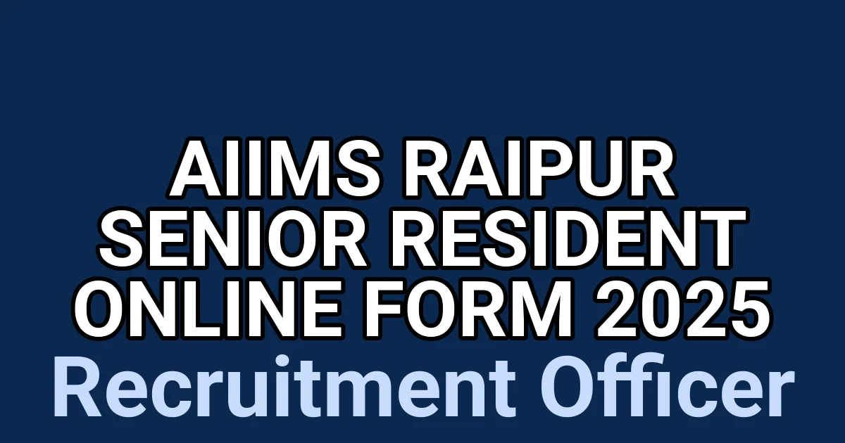 AIIMS Raipur Senior Resident Online Form 2025 1 tmpdtrs t4l