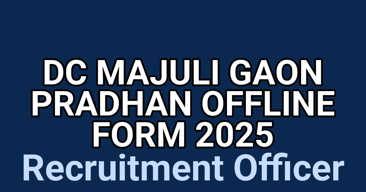 DC Majuli Gaon Pradhan Offline Form 2025 1 tmpedwpq a1