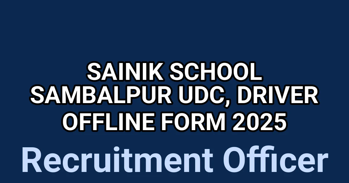 Sainik School Sambalpur UDC, Driver Offline Form 2025 1 tmpf58eqa02