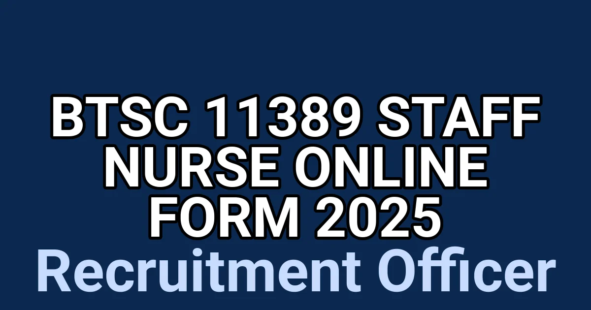 BTSC 11389 Staff Nurse Online Form 2025 1 tmpf ipyy6e