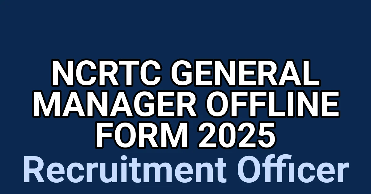 NCRTC General Manager Offline Form 2025 1 tmpfbhcgjhd