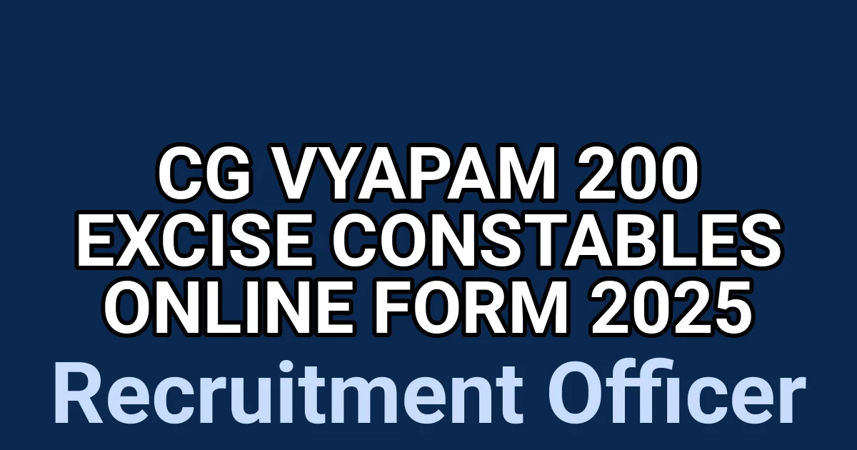 CG Vyapam 200 Excise Constables Online Form 2025 1 tmpflh3b1hh