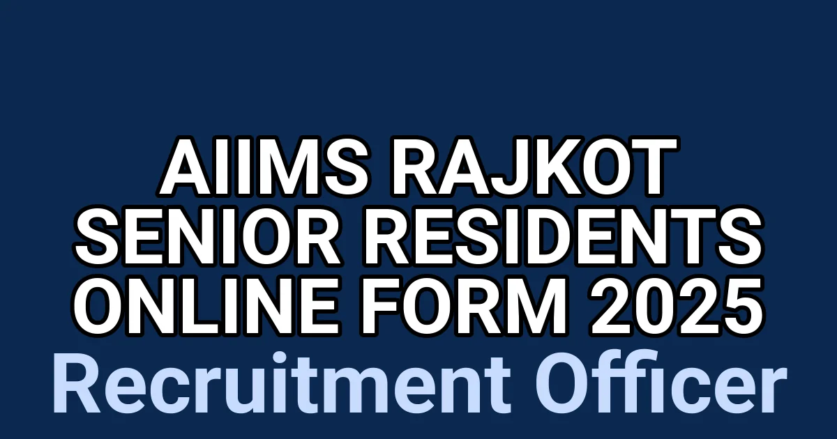 AIIMS Rajkot Senior Residents Online Form 2025 1 tmpfsnrfrda