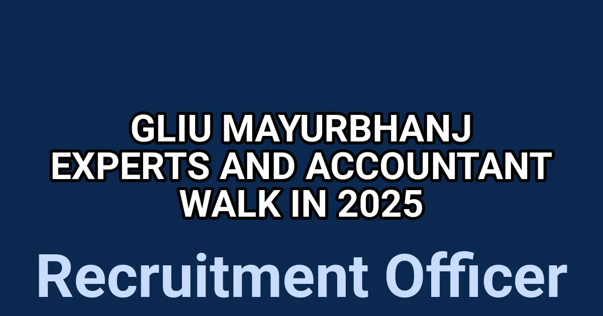 GLIU Mayurbhanj Experts and Accountant Walk in 2025 1 tmpfu3k3pe0