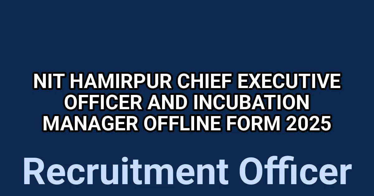 NIT Hamirpur Chief Executive Officer and Incubation Manager Offline Form 2025 1 tmpgheqbg59