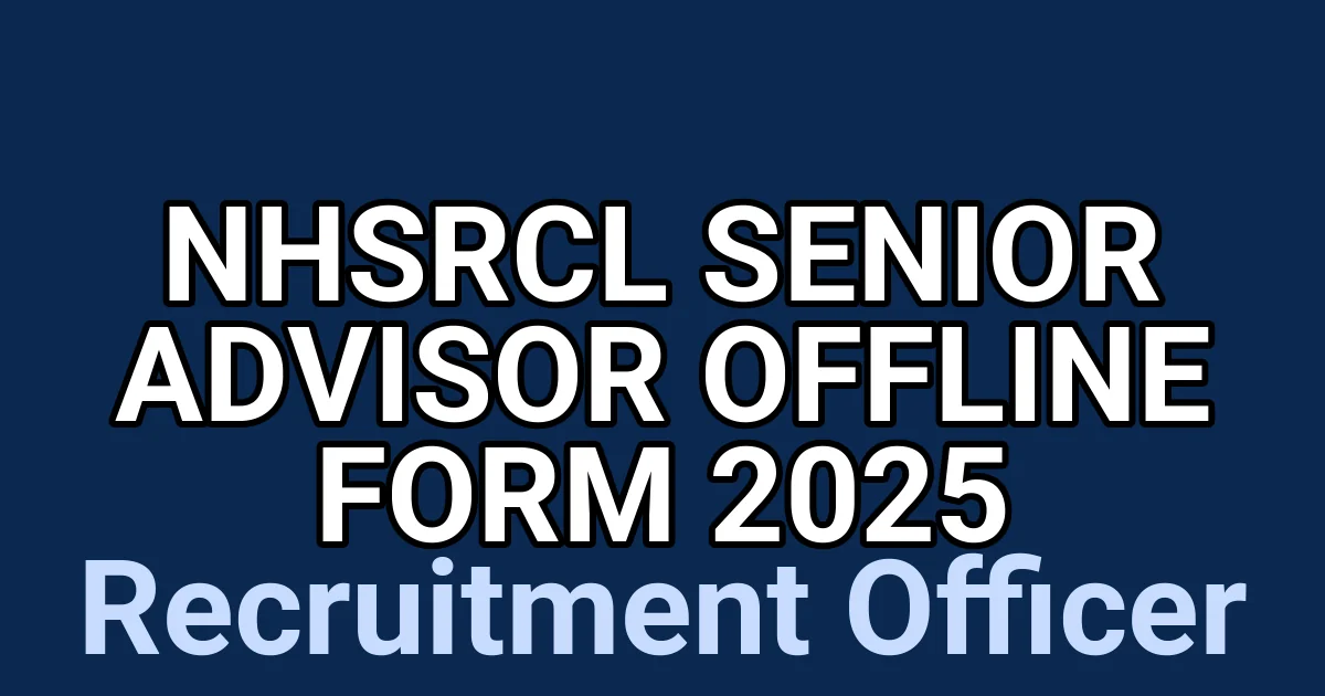 NHSRCL Senior Advisor Offline Form 2025 1 tmphnv68v25