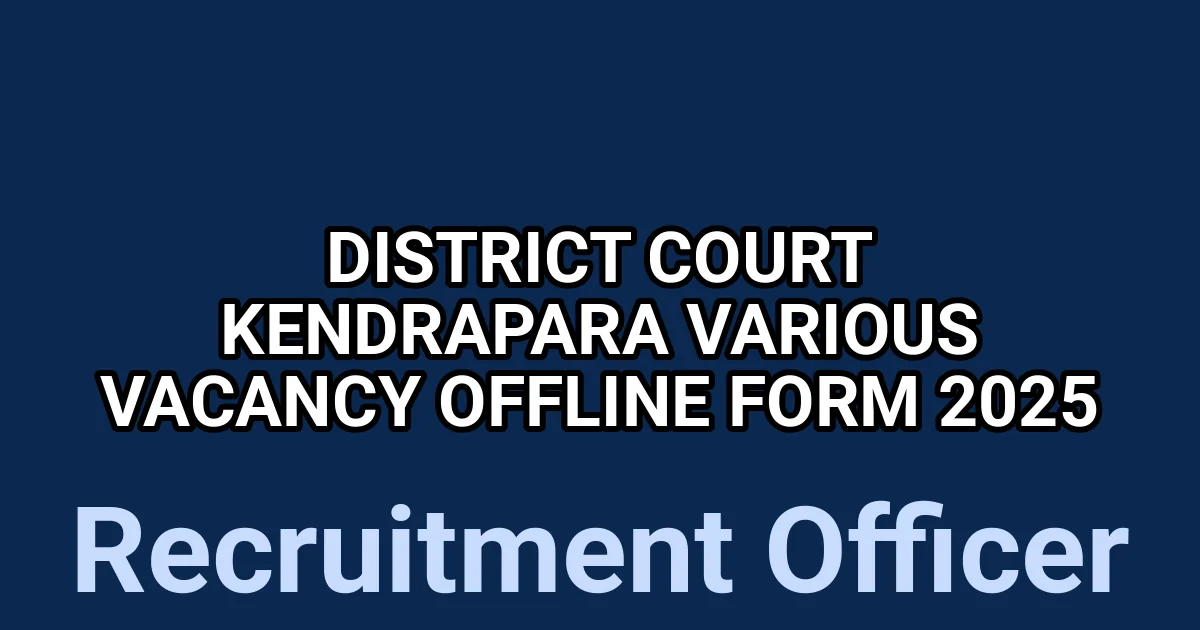 District Court Kendrapara Various Vacancy Offline Form 2025 1 tmpi3zgcdid