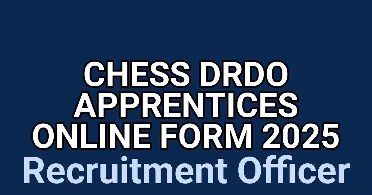 CHESS DRDO Apprentices Online Form 2025 1