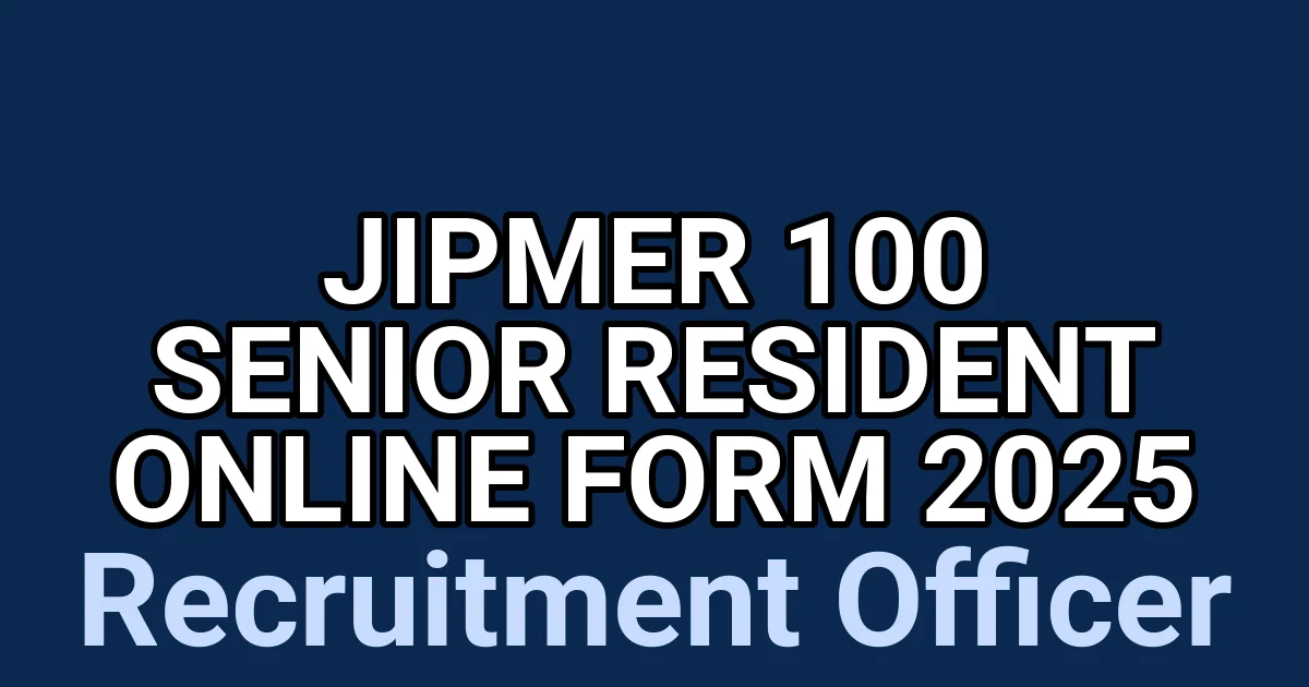JIPMER 100 Senior Resident Online Form 2025 1 tmpiw9y7bnr