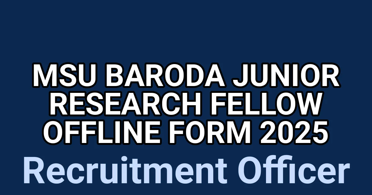 MSU Baroda Junior Research Fellow Offline Form 2025 1