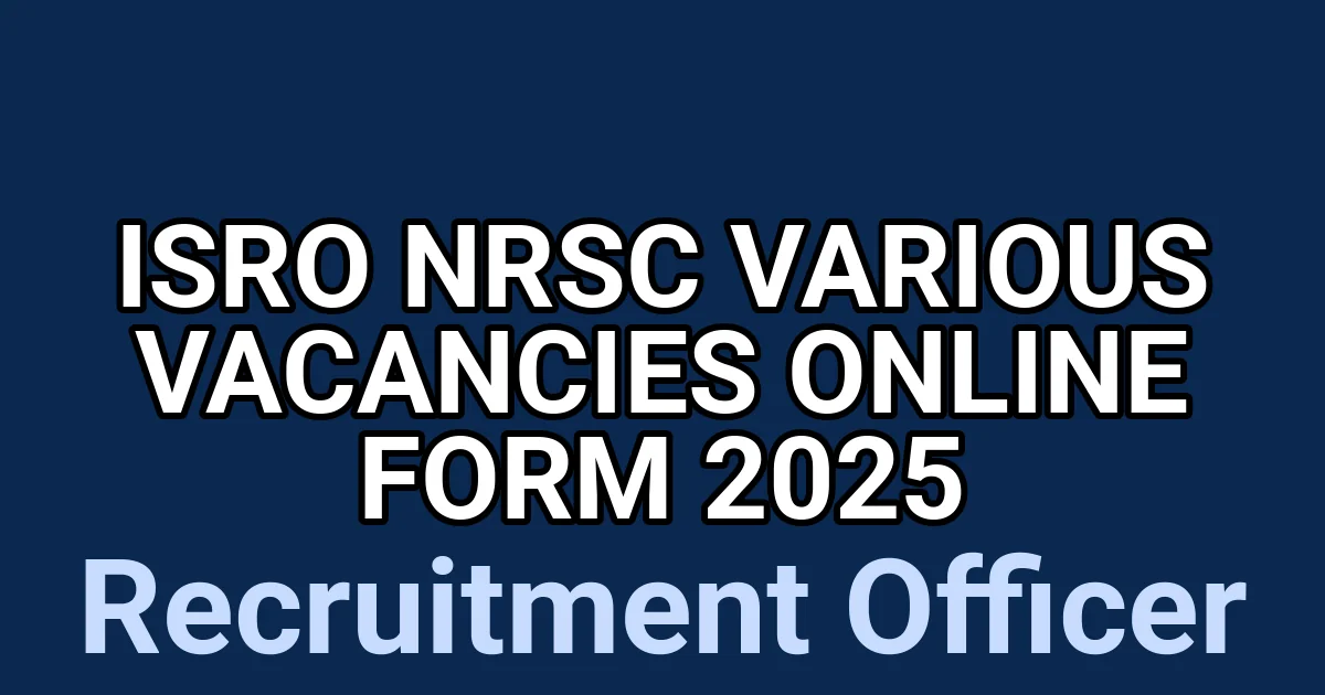 ISRO NRSC Various Vacancies Online Form 2025 1 tmpjt124mmk