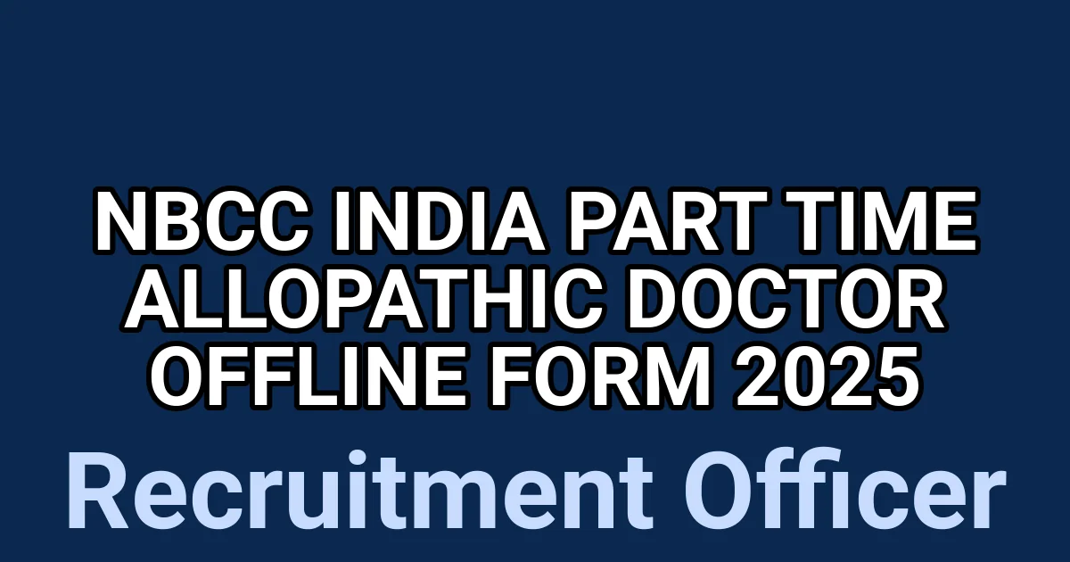 NBCC India Part Time Allopathic Doctor Offline Form 2025 1 tmpjvglihez