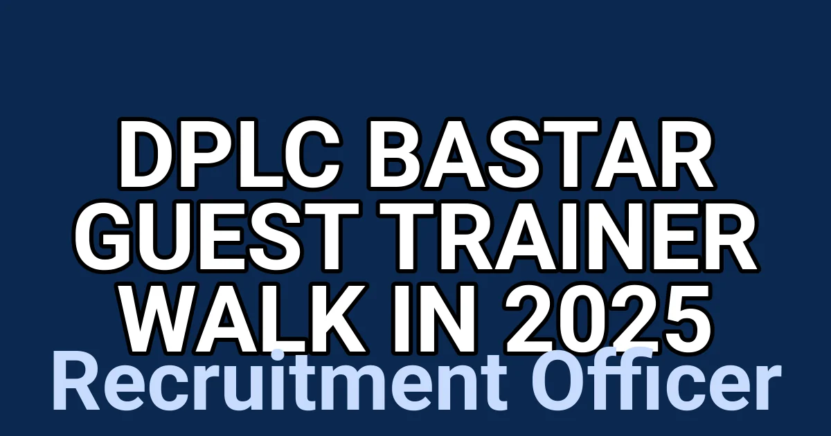 DPLC Bastar Guest Trainer Walk in 2025 1 tmpjyjkit90