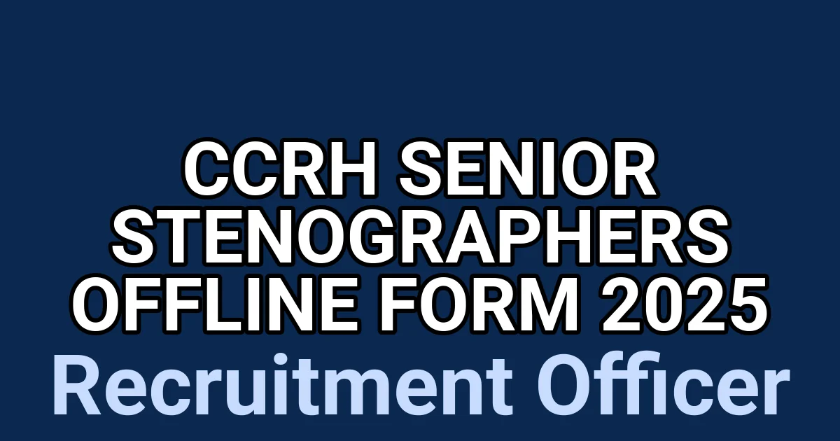 CCRH Senior Stenographers Offline Form 2025 1 tmplbe5e83q
