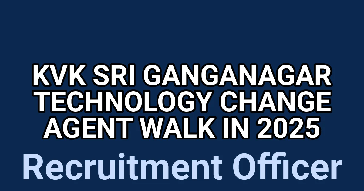 KVK Sri Ganganagar Technology Change Agent Walk in 2025 1
