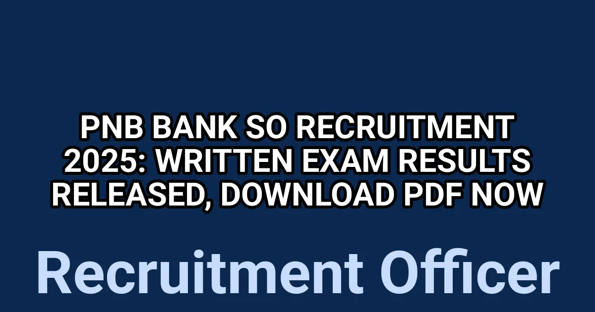PNB Bank SO Recruitment 2025: Written Exam Results Released, Download PDF Now 1 tmpljgyqnbd
