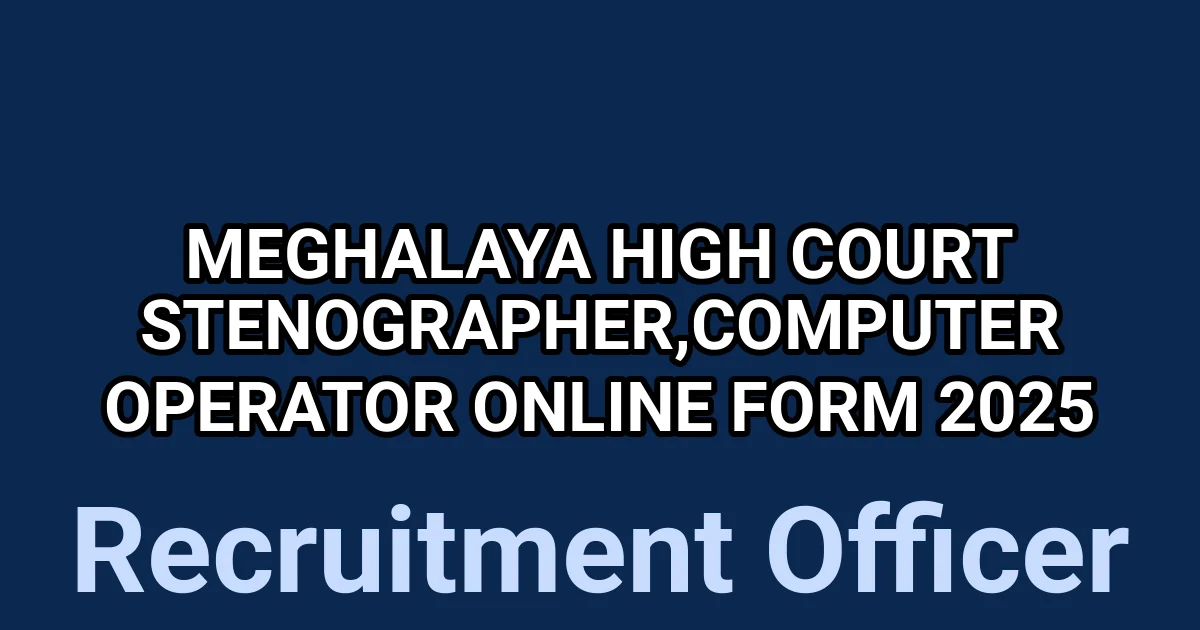 Meghalaya High Court Stenographer,Computer Operator Online Form 2025 1 tmplpc2uw2