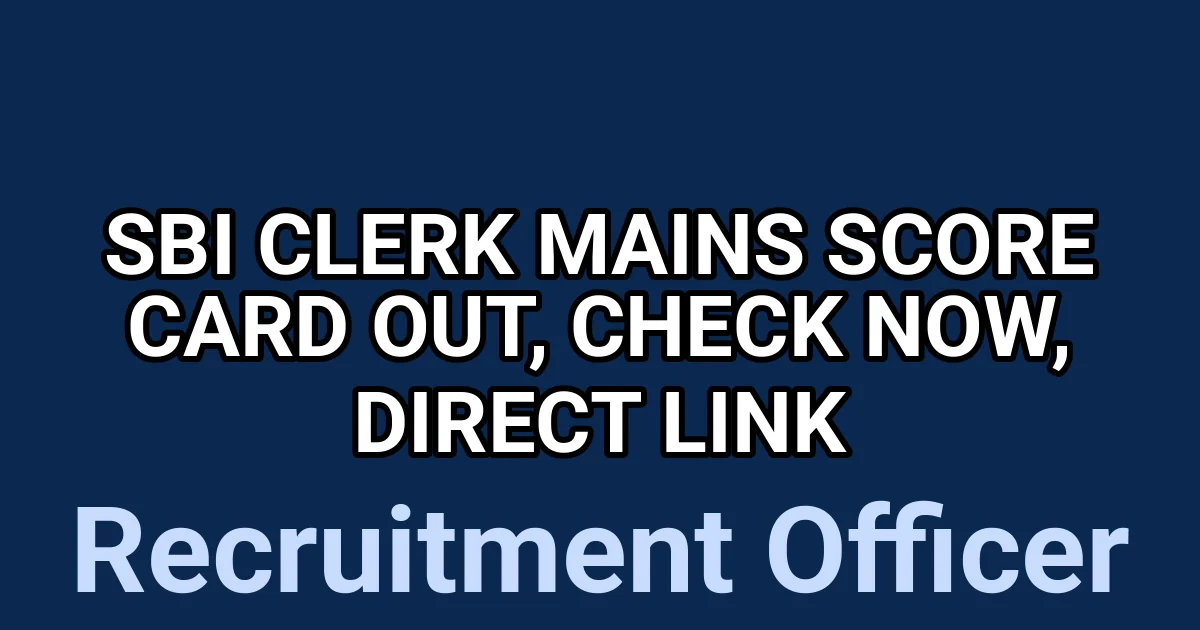 SBI Clerk Mains Score Card Out, Check Now, Direct Link 1 tmpm7iw0yy4