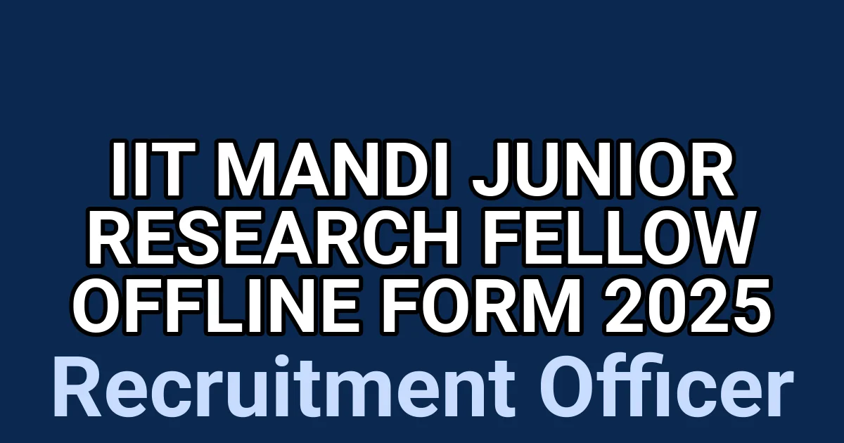 IIT Mandi Junior Research Fellow Offline Form 2025 1