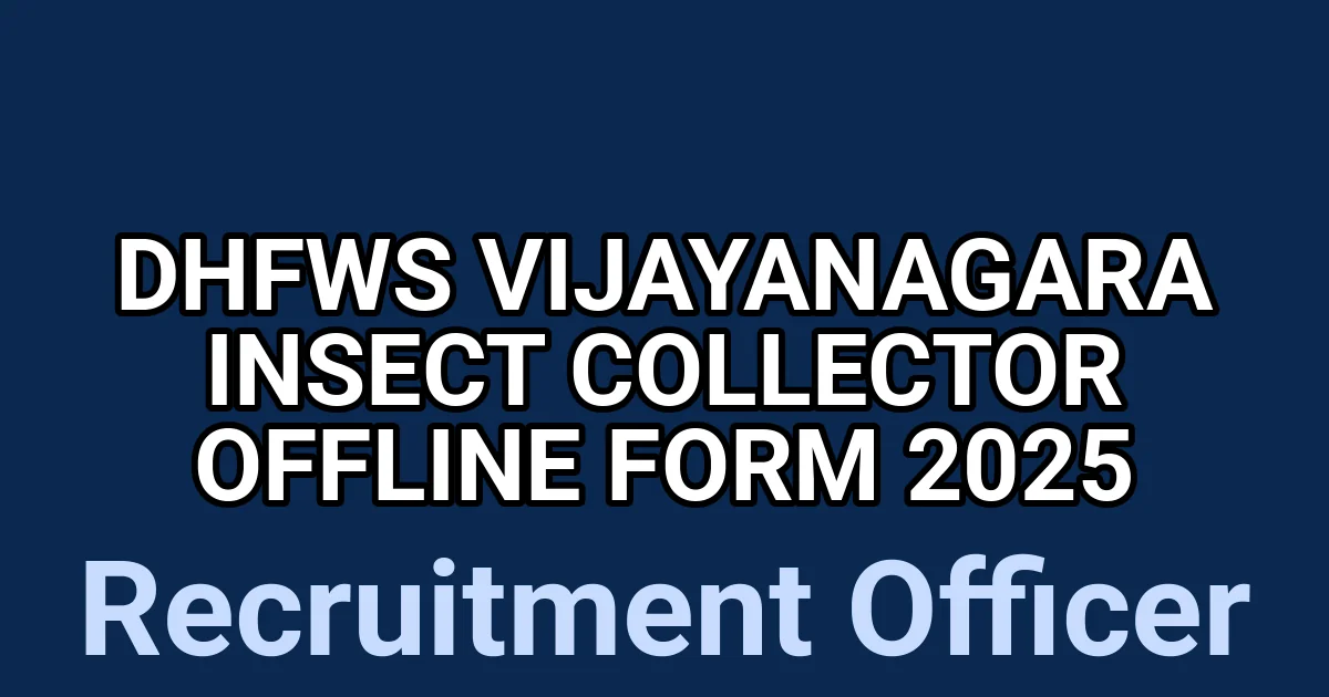 DHFWS Vijayanagara Insect Collector Offline Form 2025 1