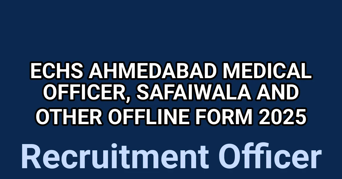 ECHS Ahmedabad Medical Officer, Safaiwala and Other Offline Form 2025 1 tmpmi0z3hs2