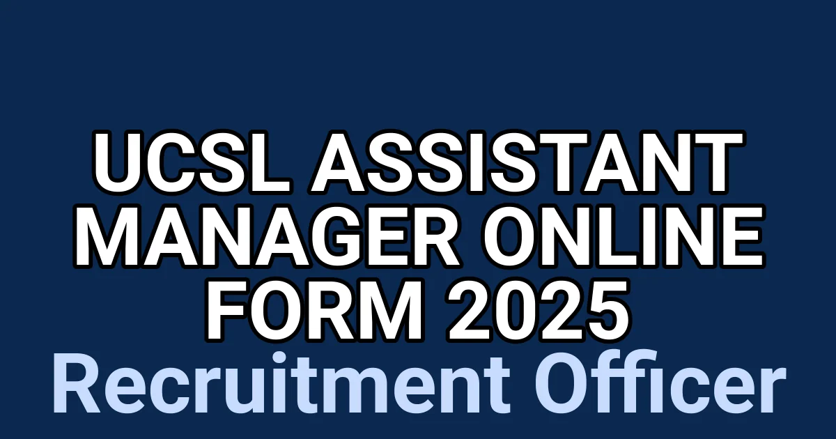 UCSL Assistant Manager Online Form 2025 1 tmpmlljprwz