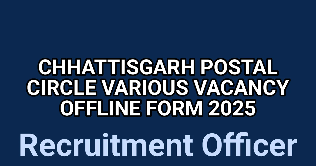 Chhattisgarh Postal Circle Various Vacancy Offline Form 2025 1 tmpnl dgeb