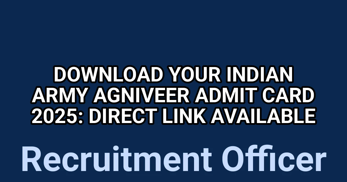 Download Your Indian Army Agniveer Admit Card 2025: Direct Link Available 1 tmpnwui5lzb