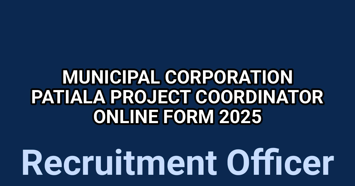 Municipal Corporation Patiala Project Coordinator Online Form 2025 1